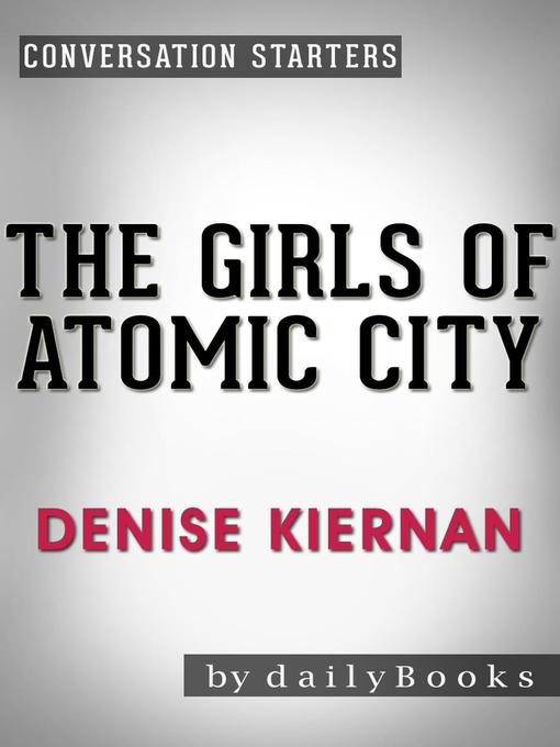Title details for The Girls of Atomic City by Daily Books - Available
